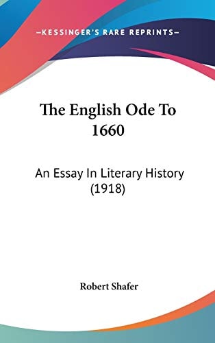 The English Ode To 1660 An Essay In Literary History (1918)