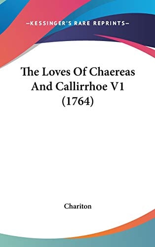 The Loves of Chaereas and Callirrhoe V1