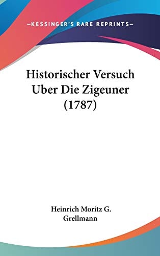 Historischer Versuch Uber Die Zigeuner (1787)