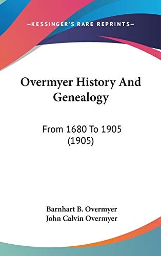 Overmyer History And Genealogy From 1680 To 1905 (1905)