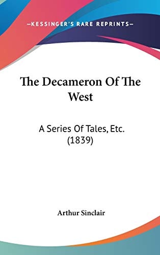 The Decameron of the West A Series of Tales, Etc. (1839)