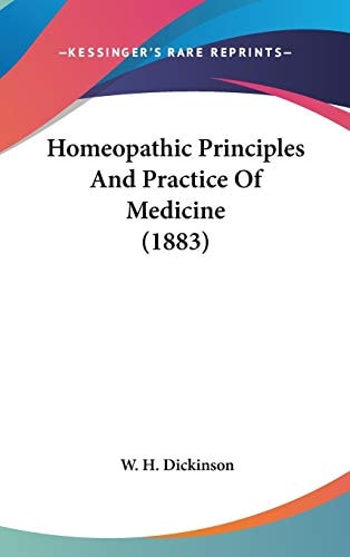 Homeopathic Principles And Practice Of Medicine (1883)