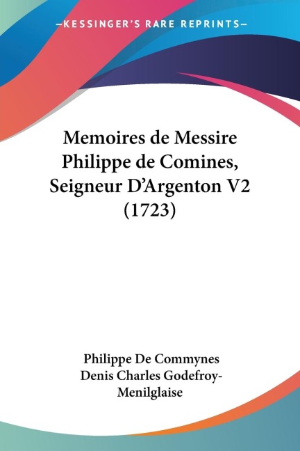 Memoires de Messire Philippe de Comines, Seigneur DArgenton V2 (1723)