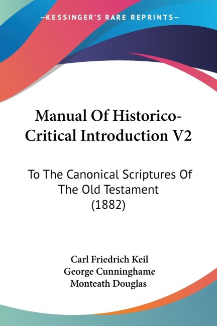 Manual Of Historico-Critical Introduction V2: To The Canonical Scriptures Of The Old Testament (1882)