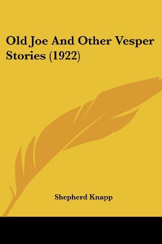 Old Joe And Other Vesper Stories (1922)