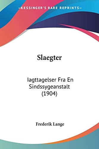 Slaegter Iagttagelser Fra En Sindssygeanstalt (1904)