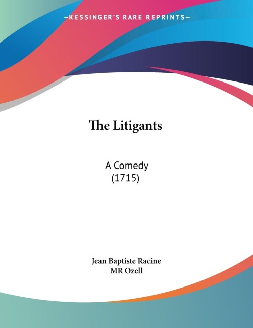 The Litigants: A Comedy (1715)