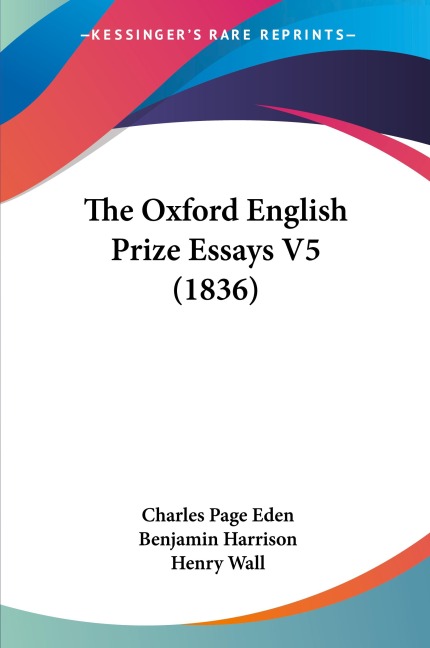 The Oxford English Prize Essays V5 (1836)