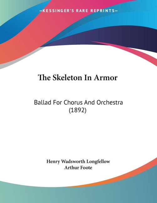 The Skeleton In Armor: Ballad For Chorus And Orchestra (1892)