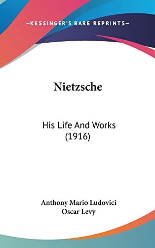 Nietzsche His Life And Works (1916)