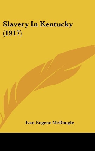 Slavery In Kentucky (1917)