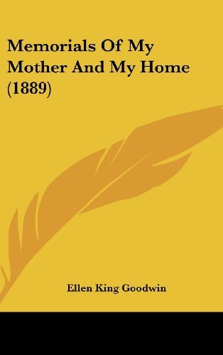 Memorials Of My Mother And My Home (1889)