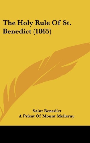 The Holy Rule of St Benedict
