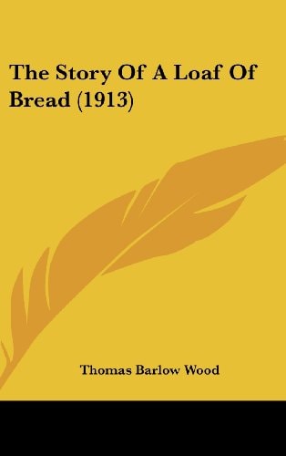 The Story Of A Loaf Of Bread (1913)