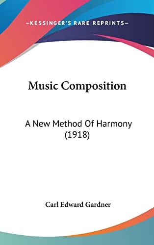 Music Composition A New Method Of Harmony (1918)