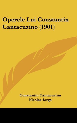 Operele Lui Constantin Cantacuzino (1901)