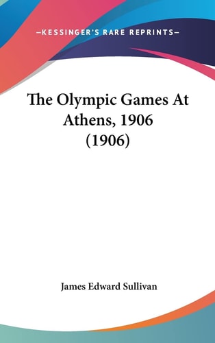 The Olympic Games At Athens, 1906 (1906)