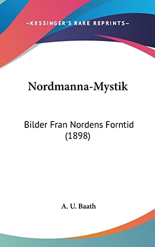 Nordmanna-Mystik Bilder Fran Nordens Forntid (1898)