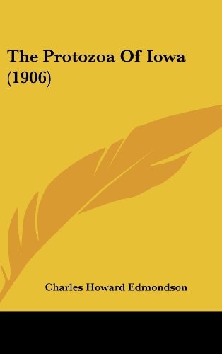 The Protozoa Of Iowa (1906)