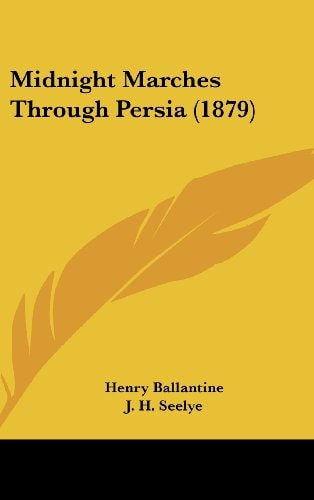 Midnight Marches Through Persia (1879)