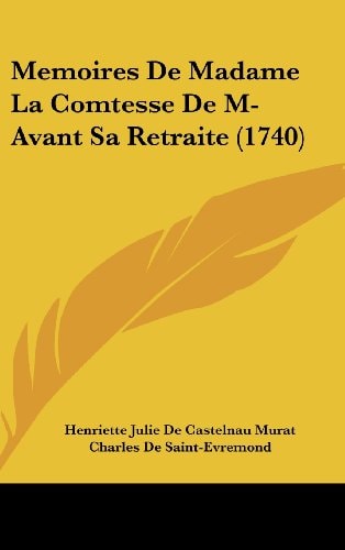 Memoires de Madame la Comtesse de M- Avant Sa Retraite