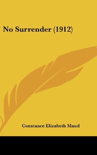 NO SURRENDER (1912).