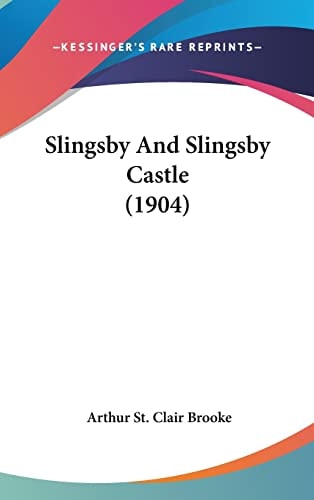Slingsby And Slingsby Castle (1904)