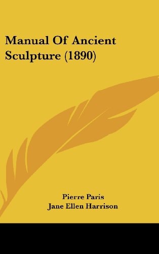 Manual Of Ancient Sculpture (1890)