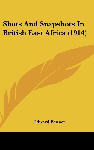Shots And Snapshots In British East Africa (1914)