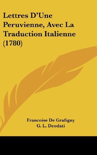 Lettres D'Une Peruvienne, Avec La Traduction Italienne (1780)