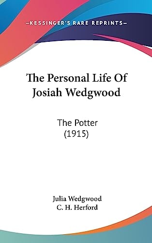 The Personal Life Of Josiah Wedgwood The Potter (1915)