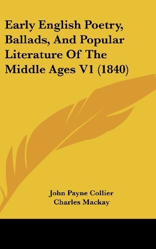 Early English Poetry, Ballads, and Popular Literature of the Middle Ages V1