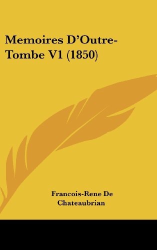 Memoires D'Outre-Tombe V1 (1850)