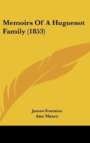 Memoirs of a Huguenot Family