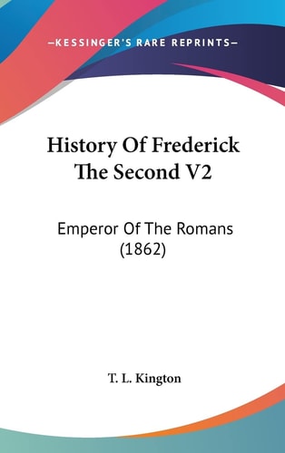 History of Frederick the Second V2 Emperor of the Romans (1862)