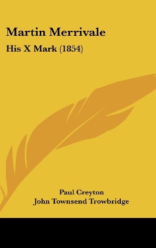Martin Merrivale His X Mark (1854)
