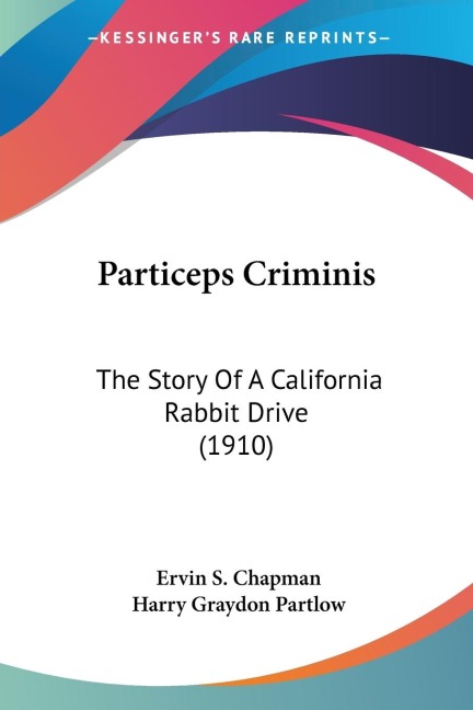 Particeps Criminis: The Story Of A California Rabbit Drive (1910)
