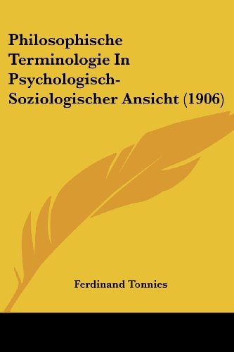 Philosophische Terminologie In Psychologisch-Soziologischer Ansicht (1906)