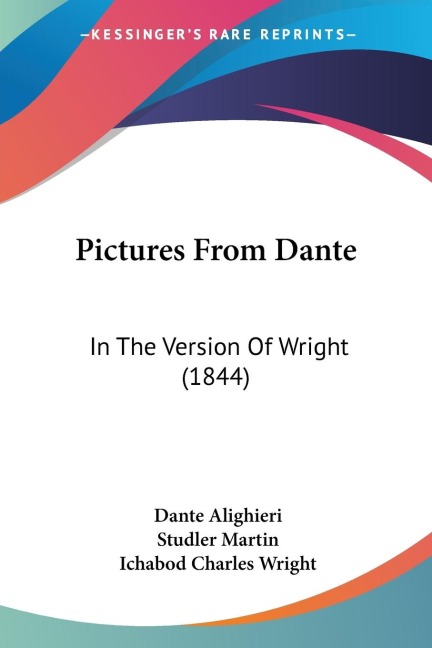 Pictures From Dante: In The Version Of Wright (1844)