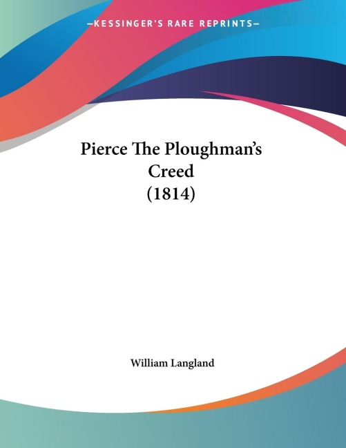 Pierce The Ploughmans Creed (1814)