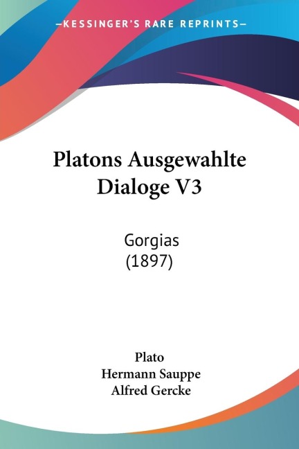 Platons Ausgewahlte Dialoge V3: Gorgias (1897)