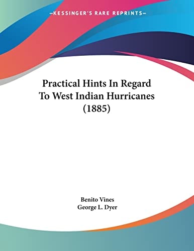 Practical Hints In Regard To West Indian Hurricanes (1885)