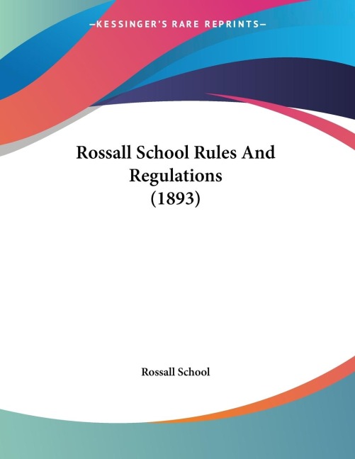 Rossall School Rules And Regulations (1893)