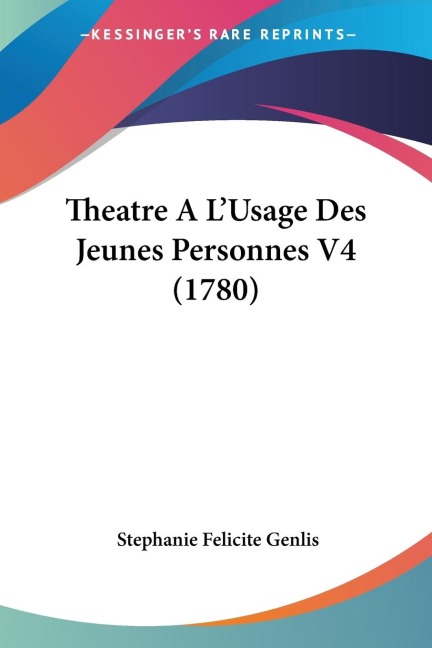 Theatre A LUsage Des Jeunes Personnes V4 (1780)