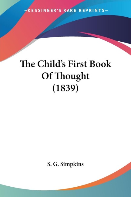 The Childs First Book Of Thought (1839)