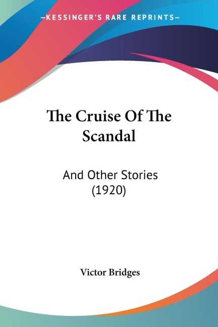 The Cruise Of The Scandal: And Other Stories (1920)