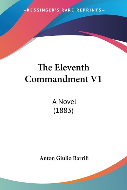 The Eleventh Commandment V1: A Novel (1883)