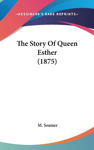 The Story Of Queen Esther (1875)