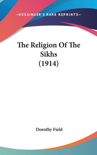 The Religion of the Sikhs