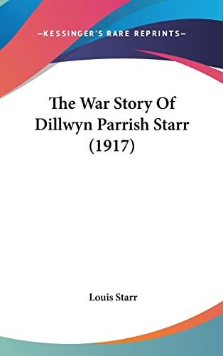 The War Story Of Dillwyn Parrish Starr (1917)
